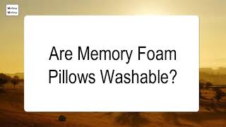 Are Memory Foam Pillows Washable