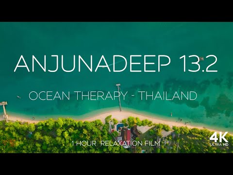 Ocean Therapy Thailand | Anjunadeep 13.2 Deep House Mix | 4K Aerial Views