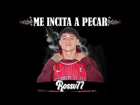 ME INCITA A PECAR - ROSSV77 (Audio oficial) PROD PULIDO.WAV