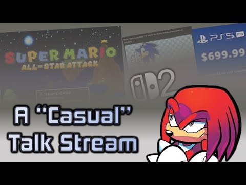 A "Casual" Talk Stream: PS5 Pro, Switch 2, & Mario All-Star Attack
