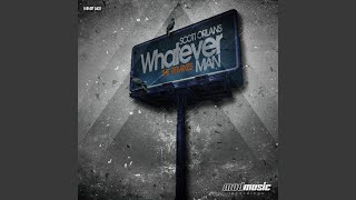 Whatever Man (Skeet Remix)