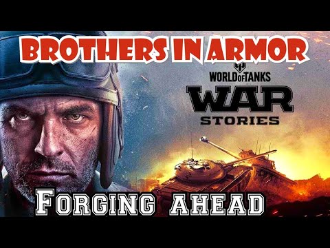 War Stories Brothers In Armour Forging Ahead  || World of Tanks Console PS4 XBOX Mercenaries