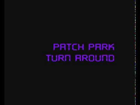 Patch Park - Turn  Around