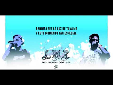 "LUZ"  Anexo Leiruk ft  Achepe (VIDEO LIRYCS OFICIAL)