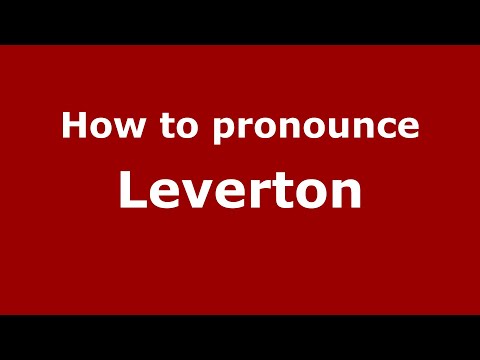 How to pronounce Leverton