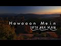 Main Rahoon Ya Na Rahoon Whatsapp Status Hawao Mein Lipta Hua Main Armaan Malik WhatsappStatus