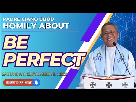 Fr. Ciano Homily about BE PERFECT - 9/9/2023