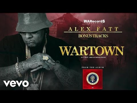 Alex Fatt - Wartown (Audio) ft. C-Kan