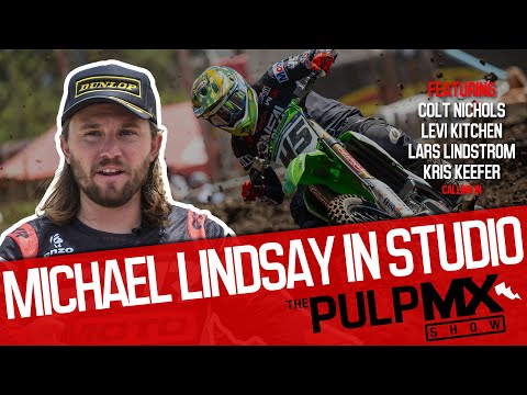 PulpMX Show 553 - Colt Nichols, Levi Kitchen, Lars Lindstrom, Kris Keefer. Michael Lindsay in studio