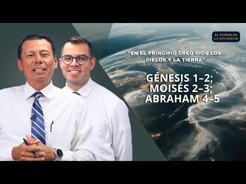 Génesis 1–2; Moisés 2–3; Abraham 4–5 | Estudio de las Escrituras con Pepe Valle & Ariel Cuadra