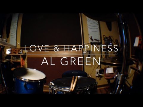 Love and Happiness - Al Green - Drum Cover by Rion Smith