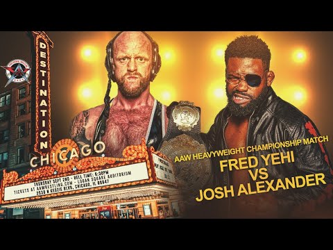 "Savageweight" Fred YEHI vs "Walking Weapon" Josh Alexander | September 2021 | Destination Chicago