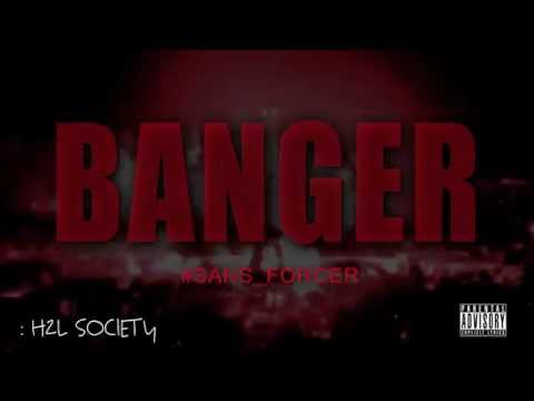 H2L SOCIETY - BANGER #SANS_FORCER
