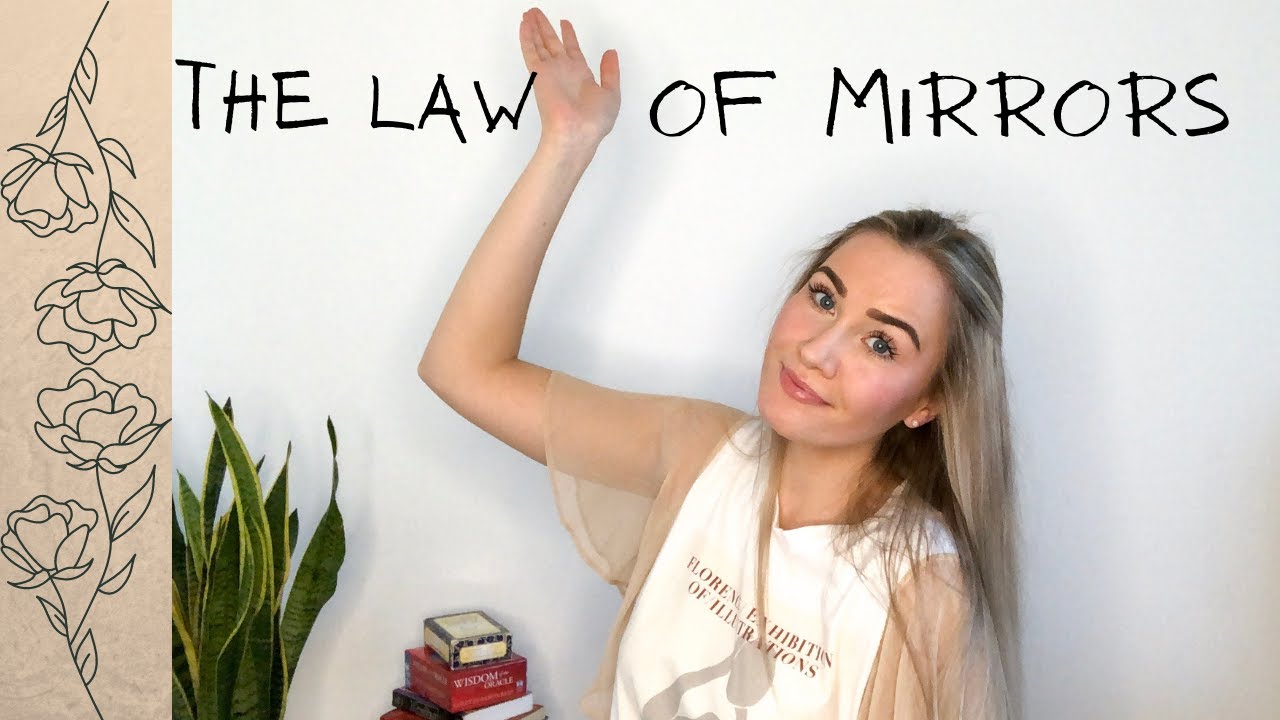 What Is The Law Of Mirrors & How You Can Benefit From It 🔮 | Universal Laws