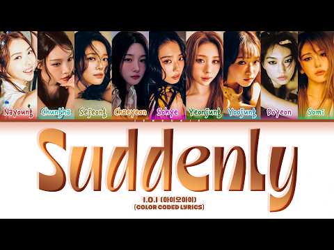 [CORRECT] I.O.I (아이오아이) '갑자기 (Suddenly)' Lyrics (Color Coded Lyrics)