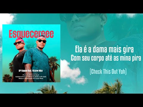 DP Rapper - Esquecereee (feat. Vizzow Nice) | VIDEO LYRICS