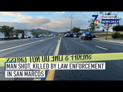 Man shot, killed by law enforcement in San Marcos| San Diego News Daily| NBC 7 San Diego