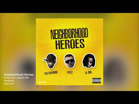 B-Hazz feat. Lil Quill & YFN Traepound - Neighborhood Heroes