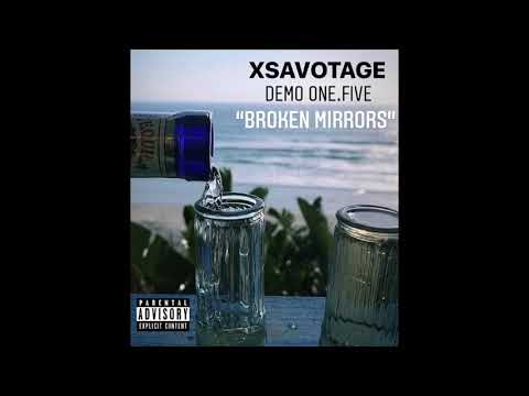 BROKEN MIRRORS -XSavotage