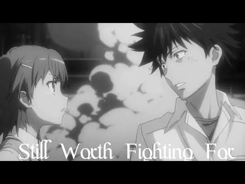 【AMV】Still Worth Fighting For