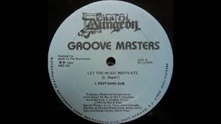Groove Masters - Let The Music Motivate (Deep Darc Dub)