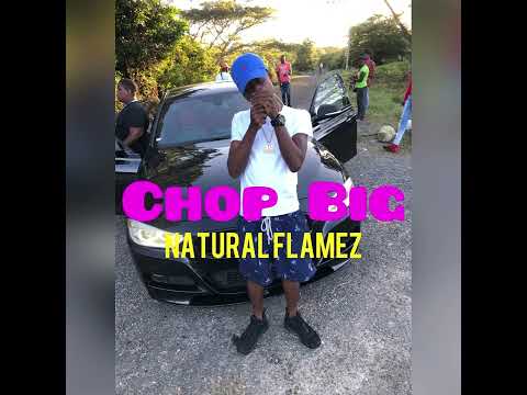 Natural Flamez - Chop Big (Official Audio)