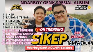 Download lagu NDARBOY SPESIAL ALBUM | SIKEP ON TRENDING, LANANG TENAN | NDARBOY POP VERSION  mp3