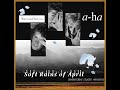 A-ha - Soft Rains of April.(extended studio version)