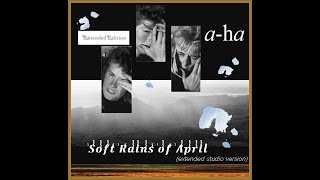 A-ha - Soft Rains of April.(extended studio version)
