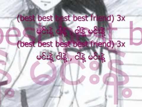Best friend forever - Hlwan Paing feat. Ni Ni Khin Zaw ( with lyrics + download link)