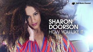 Sharon Doorson - How You Like It | Lyrics Video