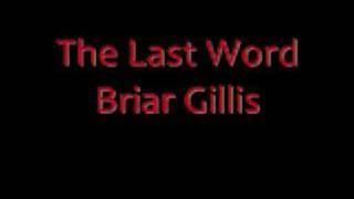 The Last Word - Briar Gillis