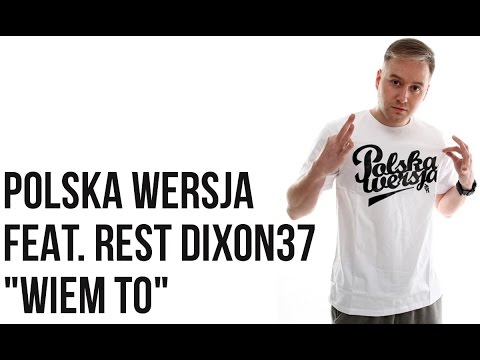 Polska Wersja - Wiem to feat. Rest Dixon37, DJ Gramm, DJ Lem prod. Lazy Rida