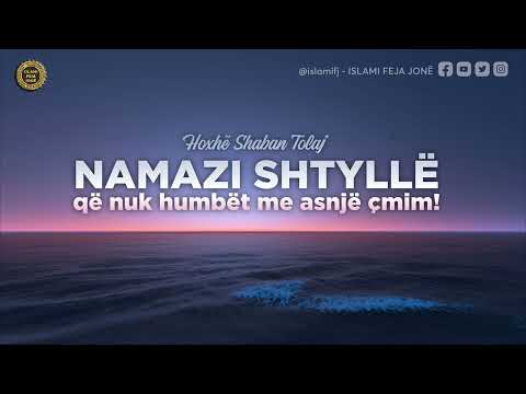 Namazi shtyllë që nuk humbët me asnjë çmim! {Hutbe} - Shaban Tolaj