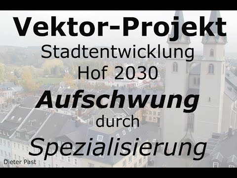 Aufschwung und Bevölkerungswachstum der Stadt Hof durch Spezialisierung