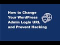 How To Change Your WordPress Admin Login URL And Prevent Hacking