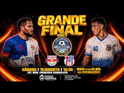 AO VIVO: RED BULL X TANQUES | FINAL DA SÉRIE B | 23º CAMPEONATO MUNICIPAL DE POÇO DANTAS 2026