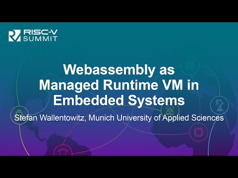 Webassembly as Managed Runtime VM in Embedded Systems - Stefan Wallentowitz