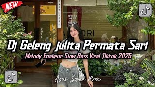 Download lagu DJ GELENG - GELENG JULITA PERMATA SARI FULL STYLE SLOW BASS ENAKEUN VIRAL FYP TIKTOK TERBARU 2025 mp3