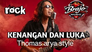 Download lagu KENANGAN DAN LUKA THOMAS ARYA VERSI ROCK PALING DICARI mp3