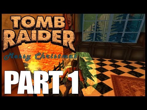 Messy Christmas TRLE Playthrough - Part 1