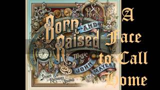 John Mayer - Face to Call Home (full song)
