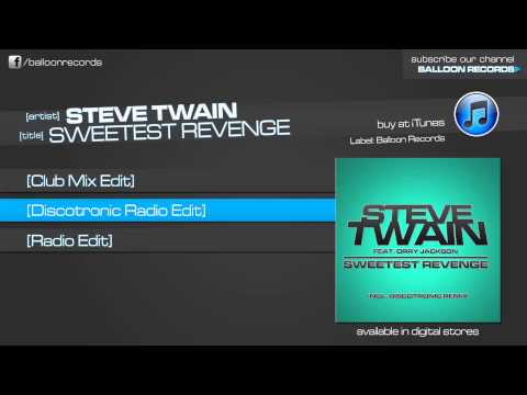 Steve Twain feat. Orry Jackson - Sweetest Revenge (Discotronic Remix Edit)