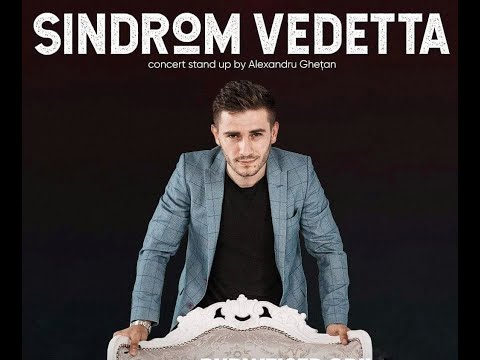Stand Up Special Sindrom VEDETTA — Alexandru Ghețan