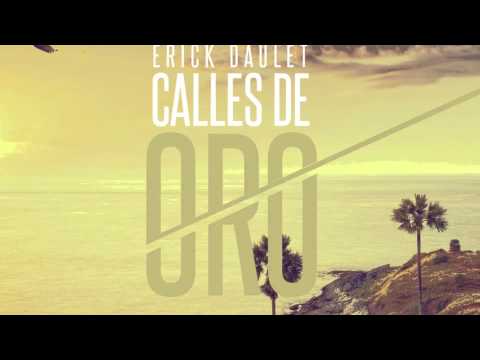 Erick Daulet - Calles De Oro - 2013