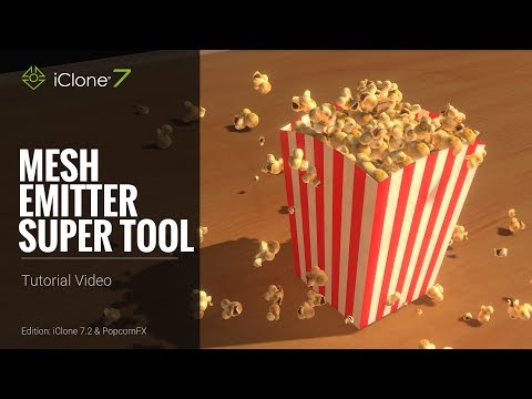 iClone 7.2 Tutorial - PopcornFX Super Tools: Mesh Emitter