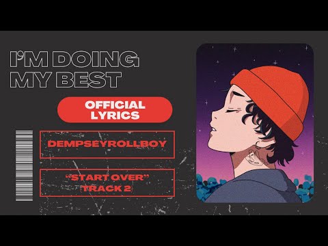DempseyRollBoy - I'm Doing My Best (Lyrics)
