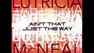 Lutricia McNeal   Ain&#39;t That Just The Way