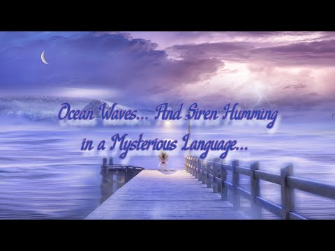 Hauntingly Relaxing Siren Singing in an Unknown Language 🧜‍♀️🔮 8 HOURS - Sleep, Relax, Meditate