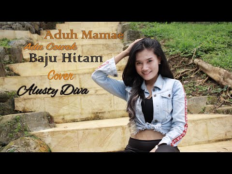 ADUH MAMAE ADA COWOK BAJU HITAM VIRAL..!!! Cover By Alusty Diva